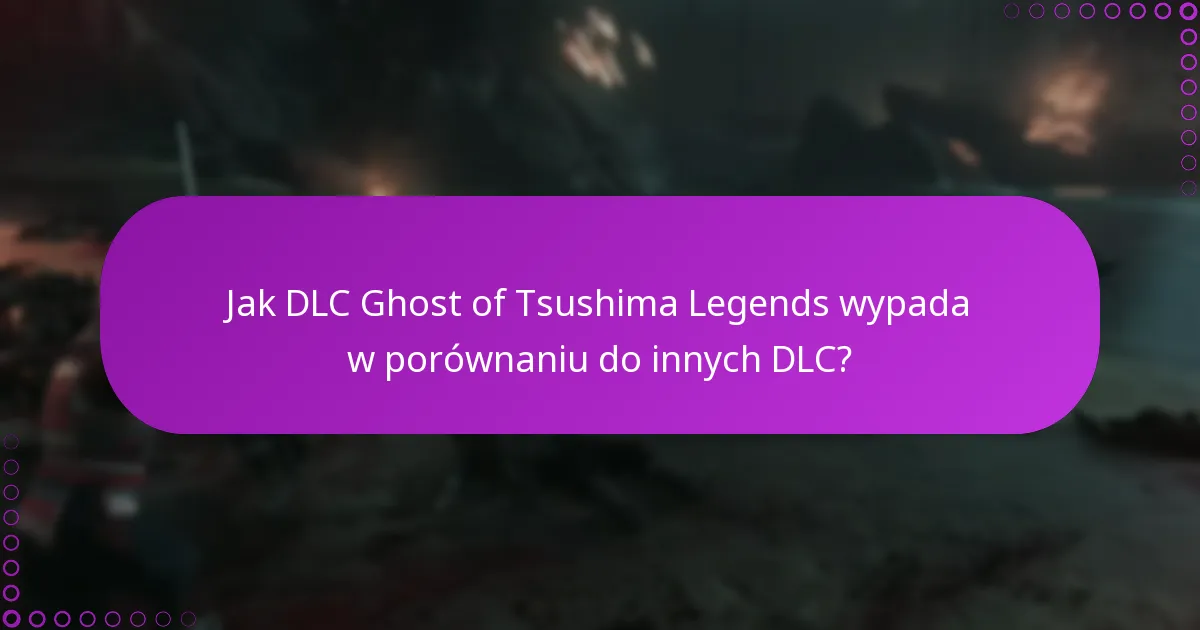 Jak można zrealizować bonusy związane z DLC Ghost of Tsushima Legends?