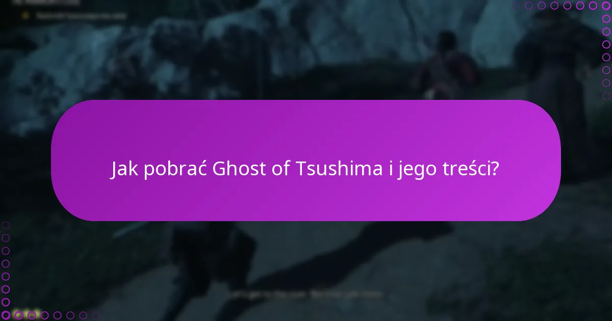 Jak mogę zweryfikować swoje uprawnienia do Ghost of Tsushima?
