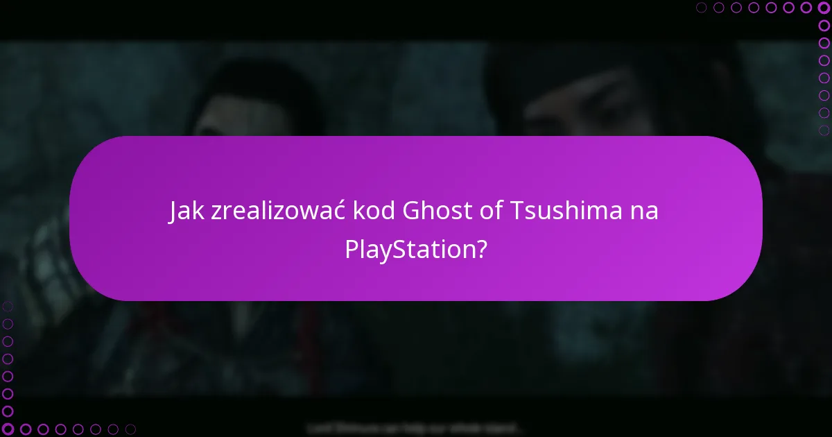 Jak mogę zarządzać swoimi uprawnieniami do Ghost of Tsushima?