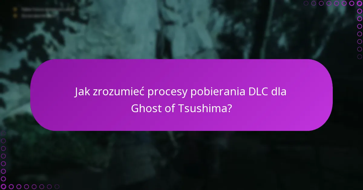 Jak mogę zweryfikować swoje uprawnienia do DLC dla Ghost of Tsushima?